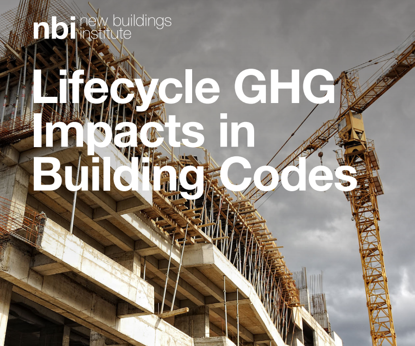 Lifecycle GHG Impacts in Building Codes