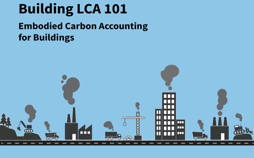 3 – Building LCA 101: Embodied Carbon Accounting