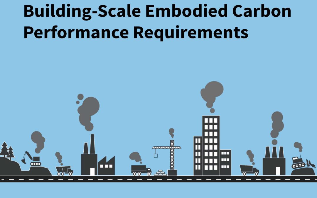 5 – Building-Scale Embodied Carbon Performance Requirements