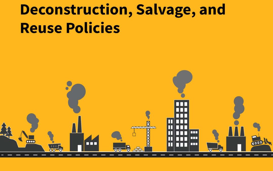 7 – Deconstruction, Salvage, and Reuse Policies