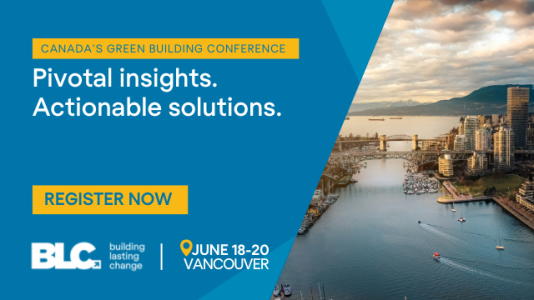 Canada's Green Building Conference -Pivotal insights. Actionable solutions. 